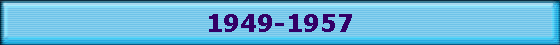 1949-1957